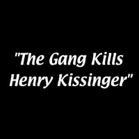 The Gang Kills Henry Kissinger written in the Always Sunny in Philadelphia title card style